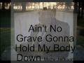 Ain't No Grave Gonna Hold My Body Down by Maze Jackson